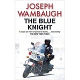 The Blue Knight by Joseph Wambaugh