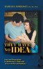 They Have No Idea: Love and Desperation in Mothering a Child with Severe Autism and Epilepsy