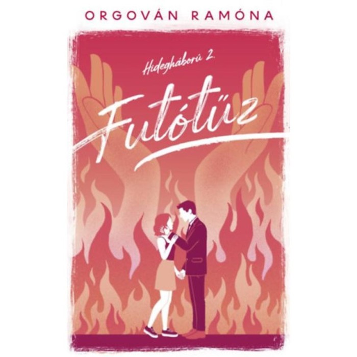 Fut&oacute;tűz - Hidegh&aacute;bor&uacute; 2. - (K&uuml;l&ouml;nleges kiad&aacute;s) - Orgov&aacute;n Ram&oacute;na