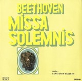 Beethoven &ndash; Missa Solemnis, dirijor: Constantin Silvestri (doua viniluri)