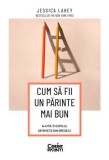 Cumpara ieftin Cum sa fii un parinte mai bun. Ajuta-ti copilul sa invete din greseli!/Jessica Lahey