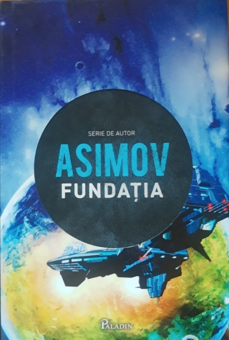 Isaac Asimov - Fundatia - 2013, Cartonata