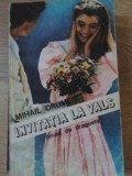 Invitatia la Vals - Mihail Drumes - Editura Moderna, 1993 - Roman, Beletristica