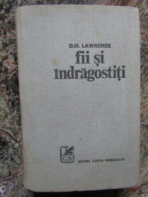 D. H. Lawrence - Fii si indragostiti foto