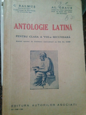 C. Balmus - Antologie latina pentru clasa a VIII-a secundara (1935) foto