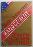 MANAGEMENT , EFICIENTA FACTORULUI DECIZIONAL de PETER F. DRUCKER , 1994