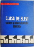 Clasa de elevi - Subiect si obiect al actului educativ - Vasile Popeanca - Carte de pedagogie