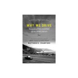 Why We Drive: Toward a Philosophy of the Open Road