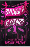 Butcher and Blackbird. The Ruinous Love Trilogy #1 - Brynne Weaver