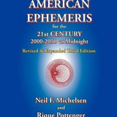 The American Ephemeris for the 21st Century, 2000-2050 at Midnight