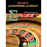 Catalin Barboianu - Ruleta. Probabilitati, profituri