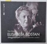 ELISABETA BOSTAN , IMAGINMARIUM SAU FILMUL IN IMPARATIA CANDORII de TITUS VIJEU , 2016