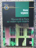 Mansarda la Paris cu vedere spre moarte - Matei Visniec (teatru)