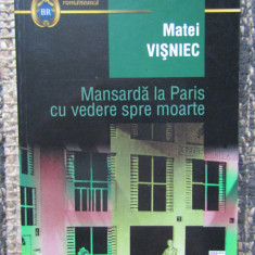 Mansarda la Paris cu vedere spre moarte - Matei Visniec (teatru)