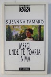 MERGI UNDE TE POARTA INIMA de SUSANNA TAMARO , 1999