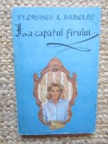 LA CAPATUL FIRULUI - Florence Barclay