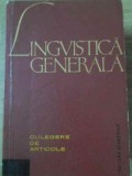 Lingvistica Generala - Culegere Articole, Colectiv, 1962, Stiintifica, Romana, Beletristica, Antichitati