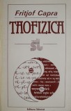 Taofizica. O paralela intre fizica moderna si mistica orientala &ndash; Fritjof Capra