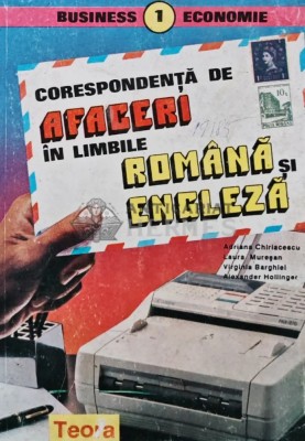 Corespondenta de afaceri in limbile romana si engleza - 1997 - Adriana Chiriacescu (AR136) foto