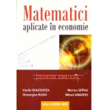 Vasile Diaconita, Marius Spinu, Gheorghe Rusu - Matematici aplicate in economie. Caiet cu teste grile - 137074