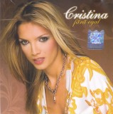 CD Pop: Cristina Spatar - Fara egal ( 2005, original, stare foarte buna )