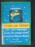 Mesagerii. Viata pe Geea vol.1