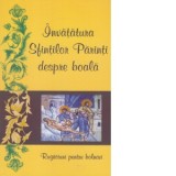 Invatatura Sfintilor Parinti despre boala - rugaciuni pentru bolnavi