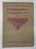 PRECIS D&#039; ALIMENTATION RATIONELLE par Dr. L. PASCAULT , EDITIE DE INCEPUT DE SECOL