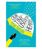 Our Tiny, Useless Hearts | Toni Jordan, Allen &amp; Unwin