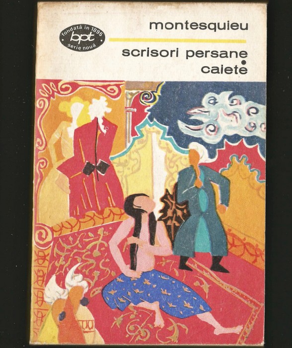 SCRISORI PERSANE * CAIETE - MONTESQUIEU - BPT