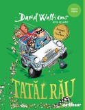 Tatăl rău - David Walliams