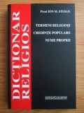 Ion M. Stoian - Dictionar religios. Termeni religiosi, credinte populare, nume proprii