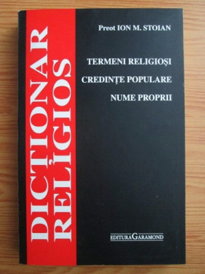 Dictionar religios. Termeni religiosi, credinte populare, nume proprii foto