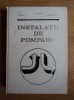Victor Burchiu - Instalatii de pompare
