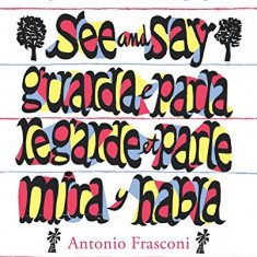 See and Say | Antonio Frasconi