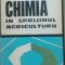 Chimia In Sprijinul Agriculturii - R. Drimus/ S. Benari