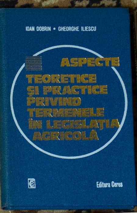 Dobrin - Aspecte teoretice si practice privind termenele in legislatia agricola