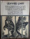 Cumpara ieftin DOMNITA PETRI - TRAVERSARE MARCATA (POEZII) [editia princeps, 1987]
