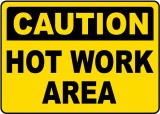 Caution Hot Work Area Sign
