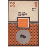 A. Vatasescu, M. Bodea, A. Hartular, B. Schuster - Circuite integrate lineare - manual de utilizare vol.1-4 - 128593