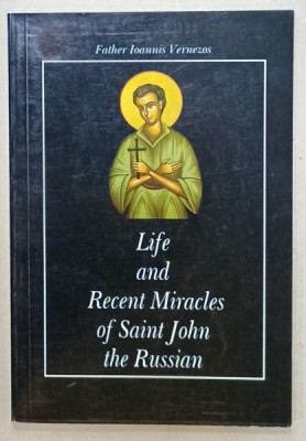 LIFE AND RECENT MIRACLES OF SAINT JOHN OF RUSSIAN by FATHER IOANNIS VERNEZOS , 1999 foto