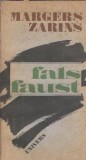 Fals Faust sau Retetar revazut - Margers Zarins | Editura Univers 1988 | 310 pagini | Carte veche