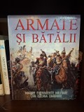 Armate și bătălii - Marile evenimente militare din istoria omenirii
