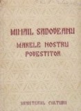 Mihail Sadoveanu marele nostru povestitor