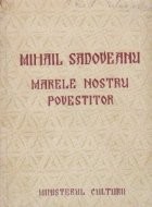 Mihail Sadoveanu marele nostru povestitor foto