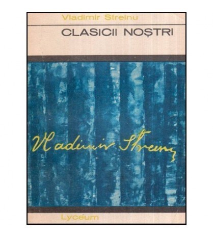 Vladimir Streinu - Clasicii nostri - 118713