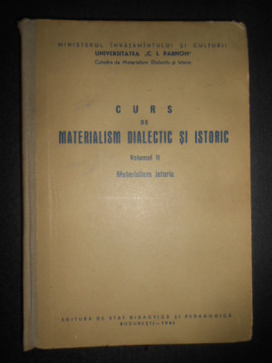 Curs de materialism dialectic si istoric. Volumul 2. Materialism istoric (1961) foto