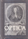 Carte Optica - Isaac Newton, Editura Academiei, 1970, 252 pagini, Cartonate, Limba Romana