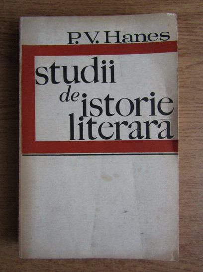 Petre V. Hanes - Studii de istorie literara