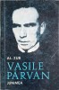 Vasile Parvan - Al. Zub, Editura Junimea 1974, Biografii, 468 pagini, Carte in limba romana